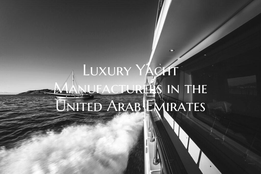 Luxury Yacht Manufacturers i...