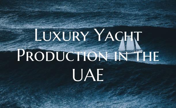 Luxury Yacht Production in t...