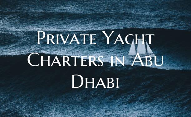 Private Yacht Charters in Ab...